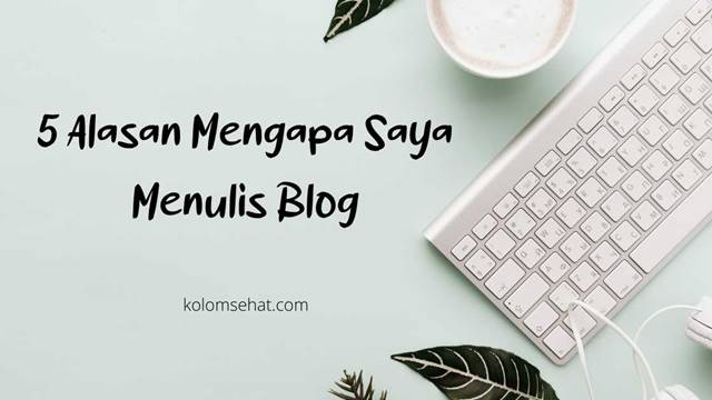 alasan menulis blog